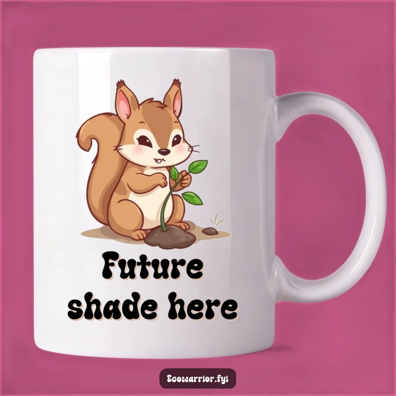 Funny Squirrel Mug: Determined Planter with Sapling Funny Nature Gift