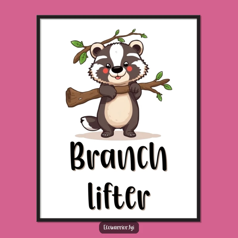 Funny Badger Poster: Strength Art, Helping Hand Decor, Perfect Gift