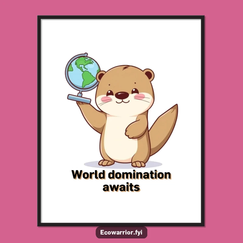 Funny Otter Globe Pride Poster: Inspire Wanderlust With This Hilarious Wall Art