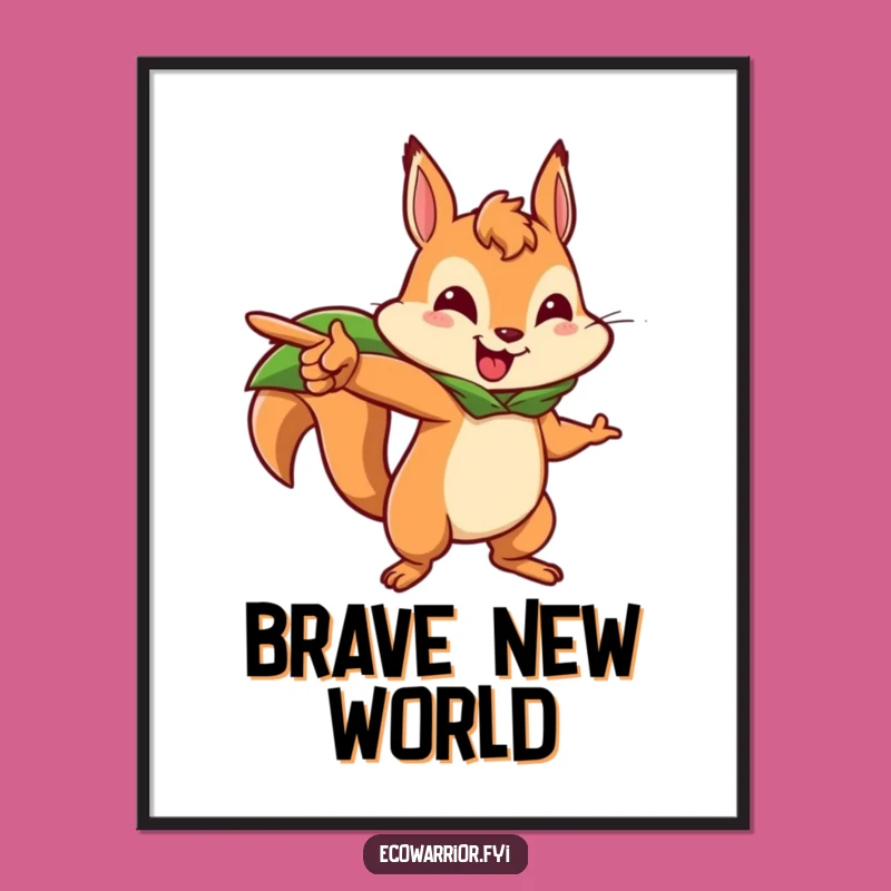 Funny Squirrel Adventure Poster: Brave Squirrel Leading, Stylish Wall Art, Hilarious Gift