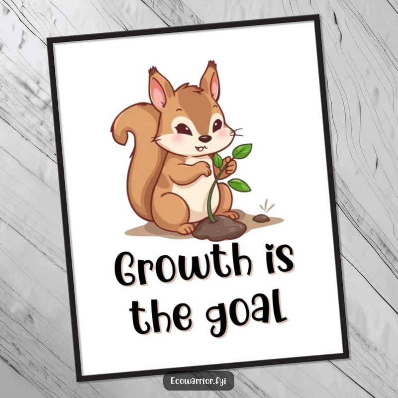 Funny Squirrel Poster showcasing a determined character planting a tiny sapling, symbolizing hope and growth for humorous, nature-inspired decor.