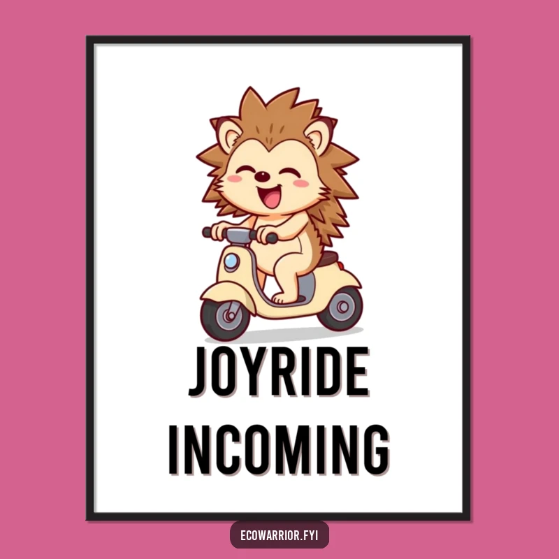 Funny Cheerful Hedgehog Scooter Poster: Joyful Animal Art, Whimsical Funny Gift Decor