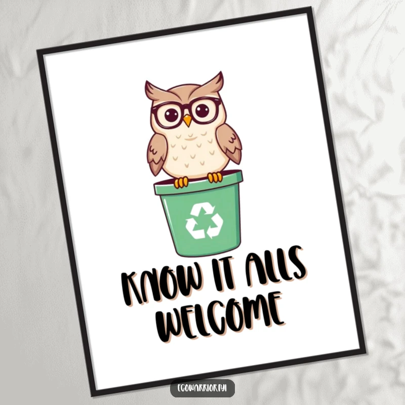 Funny poster of a smiling owl wearing spectacles, perched on a green recycling bin, a wise and humorous piece of art.