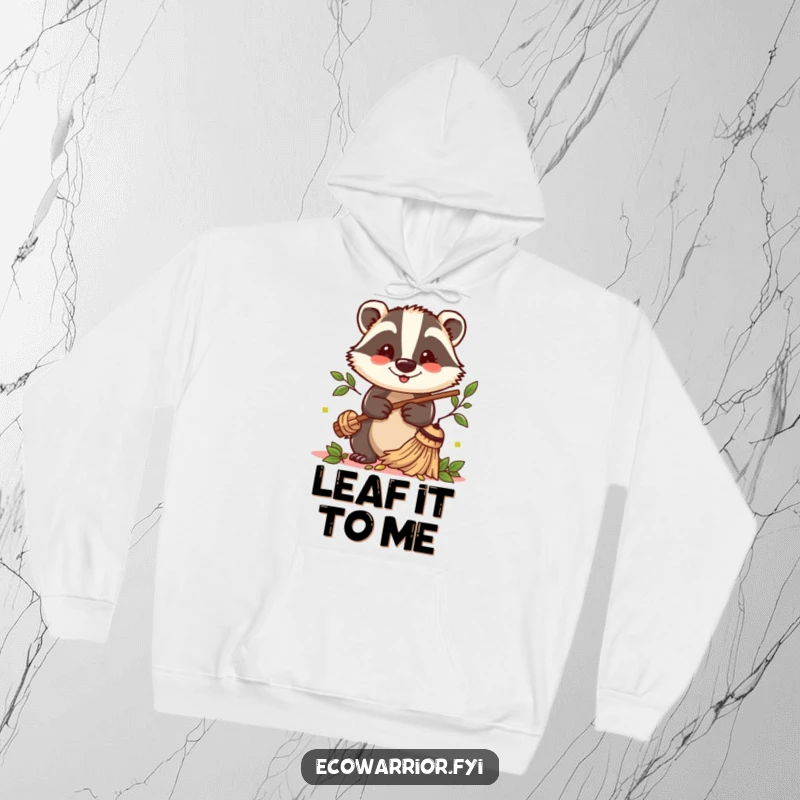 Funny Badger Sweeper Hoodie: A cheerful badger uses a twig broom to sweep leaves, radiating warmth and tidiness.