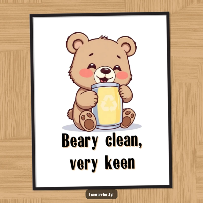 Funny Free Printable Wall Art: A happy bear cub is pictured polishing a shiny recycled can with pure, unadulterated glee.