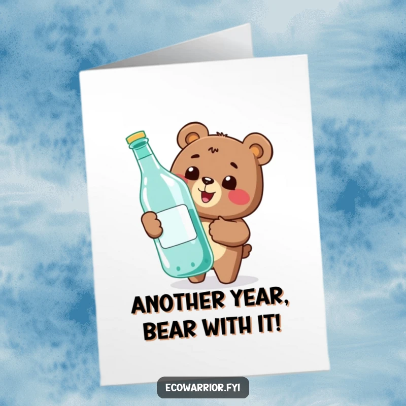 Funny Free Printable Birthday Card: Happy bear giving a thumbs-up while recycling a large bottle, celebrating a green birthday. A funny downloadable gift.
