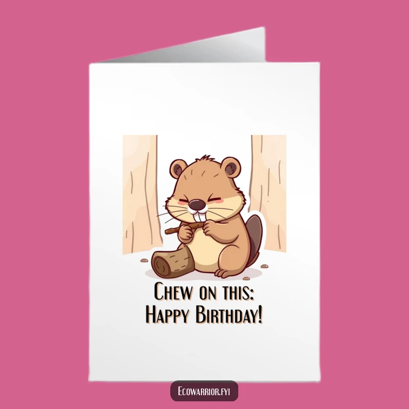 Funny Free Printable Birthday Card: Determined Beaver Building - Energetic Downloadable Gift!