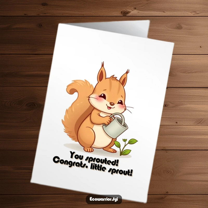 Funny Free Printable Congrats Card: A cheerful squirrel tending a sprout, perfect for celebrating any success or milestone.