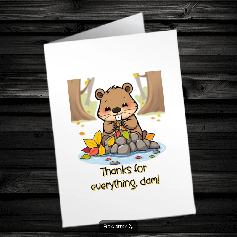 Funny Free Printable Thank You Card: A determined beaver is busy constructing a small dam from colorful leaves, expressing thanks.