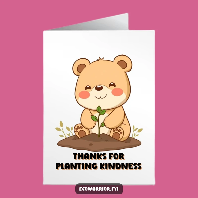 Free Printable Thank You Card: Kind Bear Planting, Heartfelt Downloadable