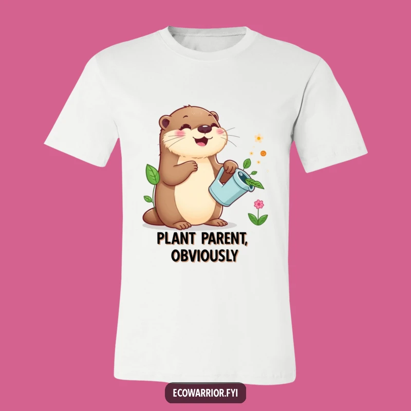 Funny Otter Gardener T-Shirt: Joyful Otter Spreading Greenery, Great Funny Gift